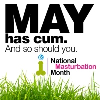 May is National Masturbation Month - How Should Bloggers Celebrate, Any Ideas? 